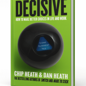 How to Make Better Choices in Life and Work