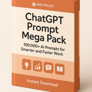 ChatGPT Prompt Mega Pack – 100,000+ AI Prompts for Smarter and Faster Work